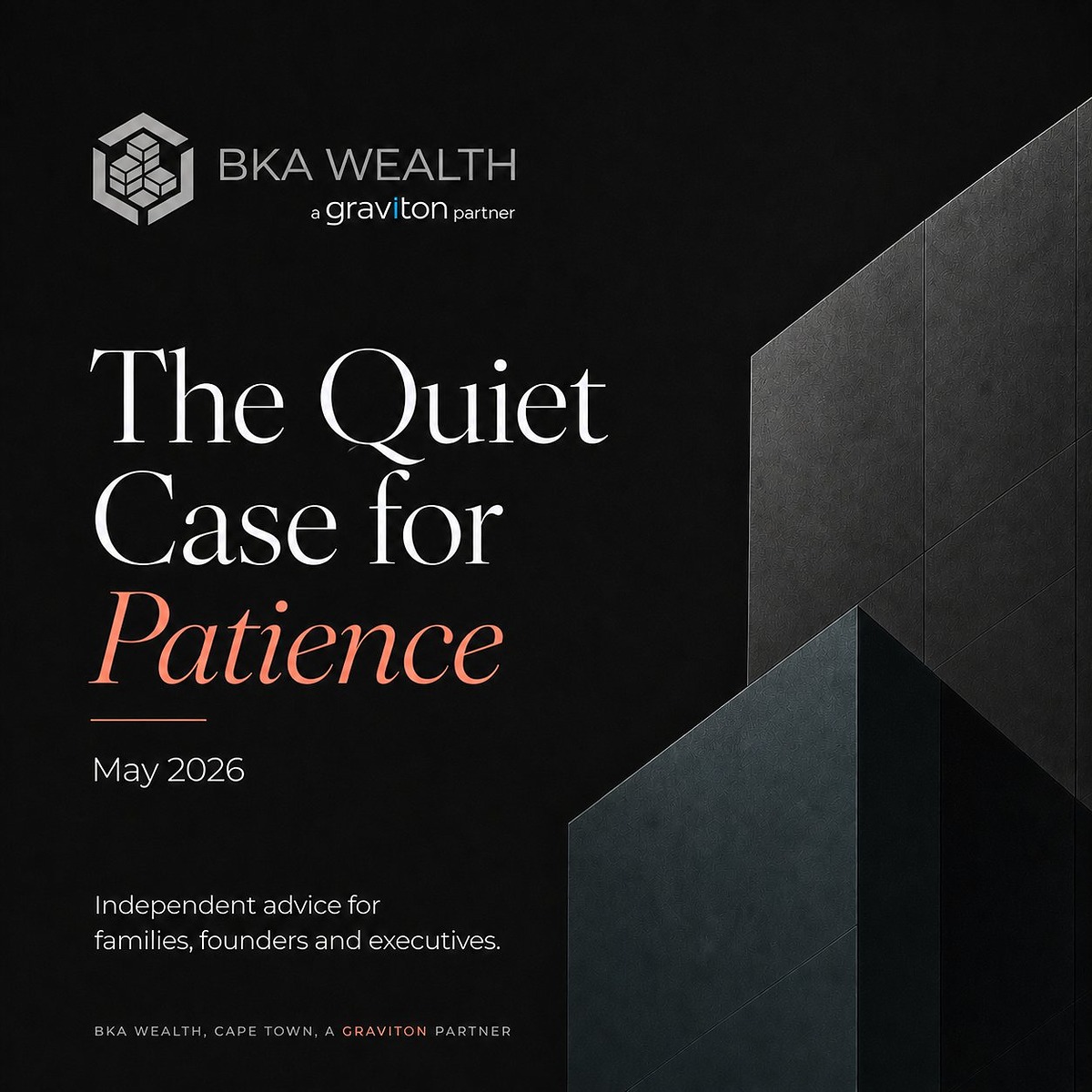 The Quiet Case for Patience &middot; May 2026 cover